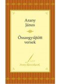 Arany János - Arany János - Összegyűjtott versek - Arany Klasszikusok 4.