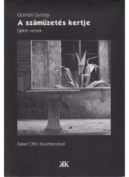 Gömöri György - A száműzetés kertje Gömöri György - A száműzetés kertje, Kolozsvár 2009 antikvár könyv