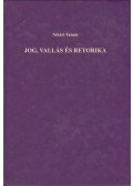 Nótári Tamás - Jog, vallás és retorika