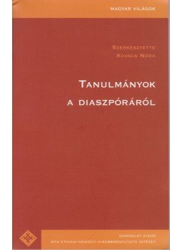 Kovács Nóra - Tanulmányok a diaszpóráról Kovács Nóra - Tanulmányok a diaszpóráról, Budapest 2004 antikvár könyv