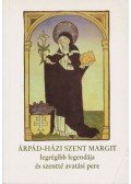 Klaniczay Gábor - Árpád-házi Szent Margit legrégibb legendája és szentté avatási pere