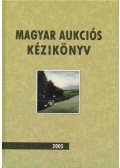 Lovas Dániel,Csányi Beáta - Magyar aukciós kézikönyv 2005