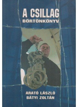 Arató László, Bátyi Zoltán - A Csillag, null 2001 antikvár könyv