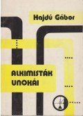 Hajdú Gábor - Alkimisták unokái