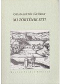 Granasztói György - Mi történik itt (dedikált)