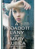 Mary Kubica - A fogadott lány