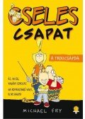 Michael Fry - A trollcsapda - Cseles Csapat 1.