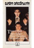 Thomas Mann - Tonio Kröger / Halál Velencében / Mario és a varázsló