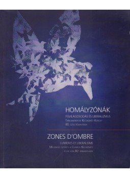 Borsi-Kálmán Béla - Homályzónák - Felvilágosodás és liberalizmus Borsi-Kálmán Béla - Homályzónák - Felvilágosodás és liberalizmus, Budapest 2013 antikvár könyv
