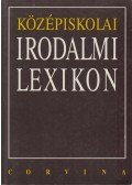 Kelecsényi László Zoltán (szerk.) - Középiskolai irodalmi lexikon