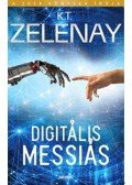 K. T. Zelenay - Digitális Messiás