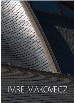 Imre Makovetz - Imre Makovecz (1935-2011) - The founder of the Hungarian organic architecture school, null 2016 antikvár könyv