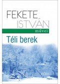 Fekete István - Téli berek