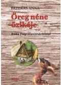 Fazekas Anna - Öreg néne őzikéje