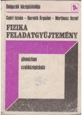 Győri István,Horváth Árpádné,Martinusz József - Fizika feladatgyűjtemény
