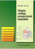 Balogh Tamás - Válogatás a biológia érettségi-felvételi feladatokból (1982-1993)