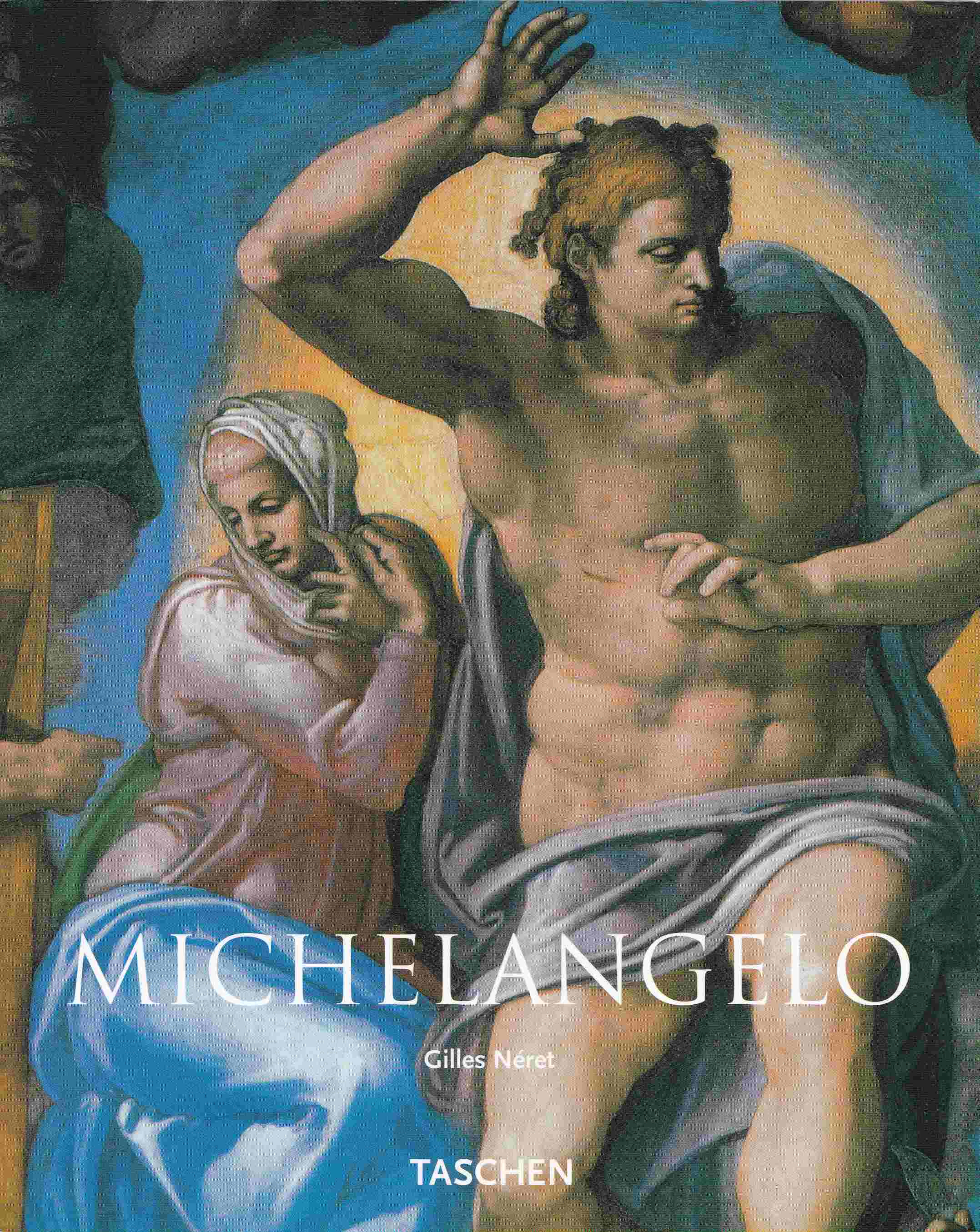Gilles Néret - Michelangelo 1475-1564 Gilles Néret - Michelangelo 1475-1564, Budapest 2006 antikvár könyv