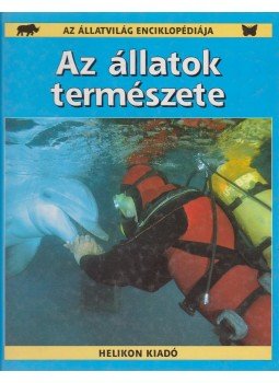 Stidworthy, John - Az állatok természete Stidworthy, John - Az állatok természete, Budapest 1995 antikvár könyv