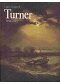 Evelyn Joll,Martin Butlin - L'opera completa di Turner 1793-1829