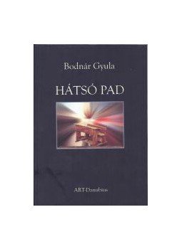 Bodnár Gyula - Hátsó pad Bodnár Gyula - Hátsó pad, null 2016 antikvár könyv