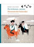 Bene Zoltán - Az érdemes, nemes Rózsasándor kalandjai