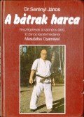 Serényi János - A bátrak harca (aláírt)