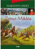 Harsányi Zsolt - Zrínyi Miklós