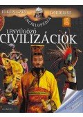 Karádi Ilona - Lenyűgöző civilizációk