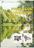 Tibor Dobias,Libor Bucka - Praktikus horgászat