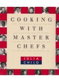 Child, Julia - Cooking with Master Chefs