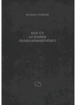 Rudolf Steiner - Egy út az ember önmegismeréséhez Rudolf Steiner - Egy út az ember önmegismeréséhez, Budapest 1992 antikvár könyv