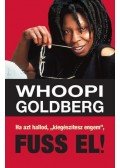 WHOOPI GOLDBERG - Ha azt hallod, "kiegészítesz engem", fuss el!