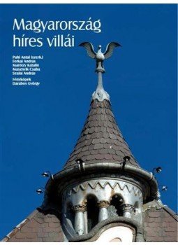 Puhl Antal (szerk.) - Magyarország híres villái Puhl Antal (szerk.) - Magyarország híres villái, null 2013 antikvár könyv