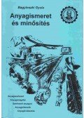 Bagyinszki Gyula - Anyagismeret és minősítés
