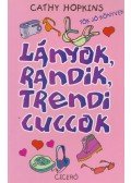 Cathy Hopkins - Lányok, randik, trendi cuccok