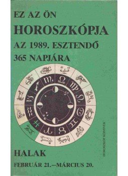  - Ez az ön horoszkópja az 1989. esztendő 365 napjára, Budapest 1989 antikvár könyv