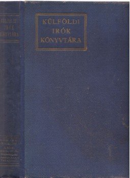 Twain, Mark, Dimitrij, Mereskovszkij Szergejevics, Rabindranáth Tagore - Wicklow, a kém (1920) - Michelangelo (1919) - Volt egyszer egy király (1920) (3 mű egybekötve), Budapest 1920 antikvár könyv