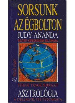 Ananda, Judy - Sorsunk az égbolton Ananda, Judy - Sorsunk az égbolton, Budapest 2000 antikvár könyv