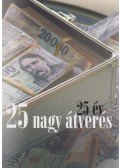 Szakonyi Péter - 25 év, 25 nagy átverés