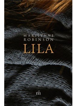Robinson, Marilynne - Lila Robinson, Marilynne - Lila, Budapest 2016 antikvár könyv