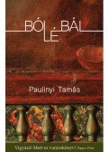 Paulinyi Tamás - Bólébál