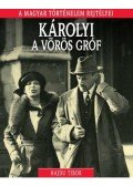Hajdu Tibor - Károlyi, a vörös gróf