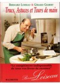 LOISEAU, BERNARD,Gilbert, Gérard - Trucs, Astuces et Tours de main