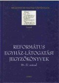Dienes Dénes (szerk.) - Református egyház-látogatási jegyzőkönyvek