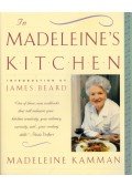 Madeleine Kamman - In Madeleine's Kitchen