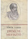 Török Tamás - Erdélyi Mefisztó (dedikált)