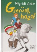 Nógrádi Gábor - Gyerünk haza!