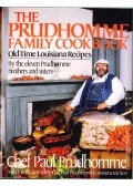 Paul Prudhomme - The Prudhomme Family Cookbook