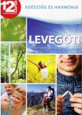 Szerk: Campos Jimenez Maria - Levegőt! - Szabad légutakkal az egészségért