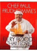 Paul Prudhomme - Chef Paul Prudhomme's Fiery Foods That I Love
